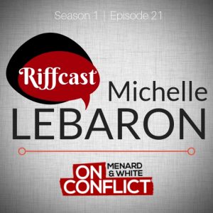 Michelle LeBaron Riffcast - On Conflict Podcast episode 21 cover art