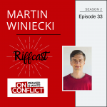 On Conflict Podcast Episode 33 Martin Winiecki Riffcast