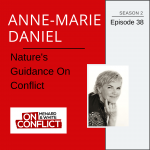 On Conflict Podcast episode 38 with Anne-Marie Daniel