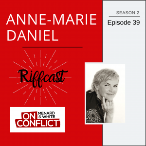 Anne-Marie Daniel Riffcast - On Conflict Podcast Episode 39 Cover Art